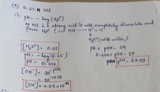 (9) б. as к на ti, pH. - Хоу (на) - [н,of]. 0.25 as he is a strong acid it will completely dissociate and Torm Hot Ciel na H