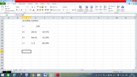 Home nert Page Layout Formulas Data Review View dd-Ins s Cut aCopy Σ AutoSum Wrap Text B า 프 . Ej-., Δ. : r_一 逻锂函Merge & Center. $, % , 弼,8 Conditional Format CeInsert Delete Format Formatting as Table Styles2 Clear Sort &Find & Format Painter Clipboard Alignment Number Cells Edting 31 32 ACTURIAL SCIENCE 12% 34 35 36 37 38 39 40 41 42 43 i/(1+i) 10.71% 11.33% 89.29% In(1+i) 1-d 45 46 47 48 06:54