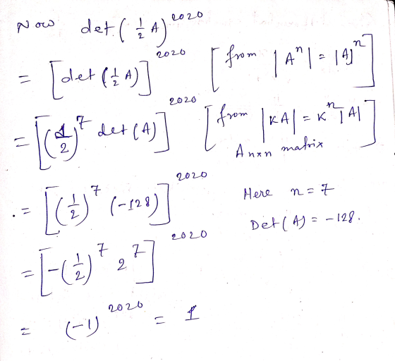 Now - det (+4)*** [der (+ ay] *** [ fum / 4°/+101 jt det (A)] [ from d 1 KAI = Kh TAI matrix 2 An nxn Fle C 2020 7 Here n = 7