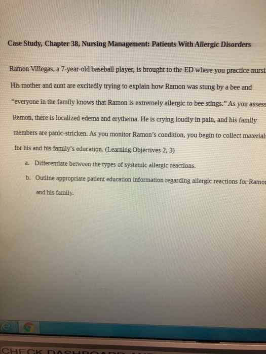 Case Study, Chapter 38, Nursing Management: Patients With Allergic Disorders Ramon Villegas, a 7-year-old baseball player, is