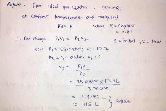 Augwer: from ideal gas equation : PU=ART at comptant temperature and meten (m) PV=k where Ka constant = MRT for change PV = P