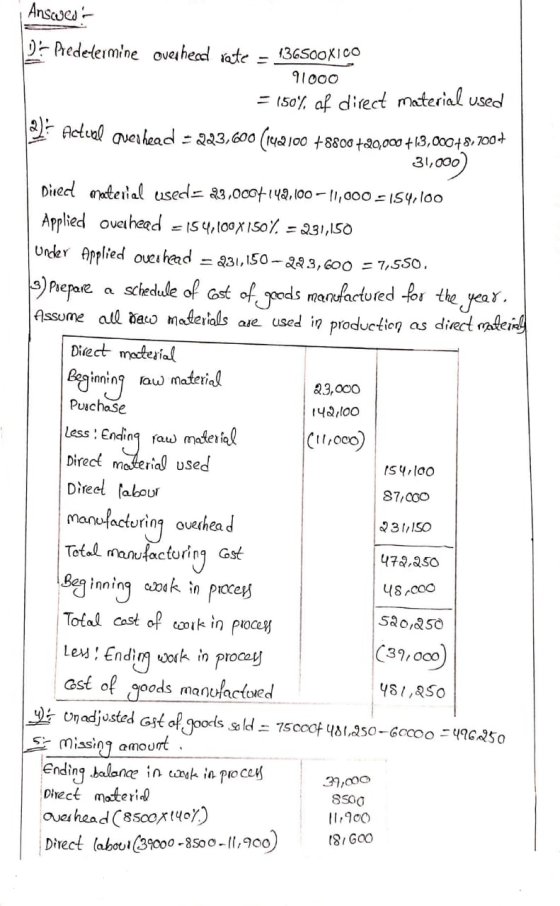 23,000 i Answert 2 Predetermine overhead rate = 136500XICO 91000 = 150% of direct material used 2017 Actual cueshead - 223,60