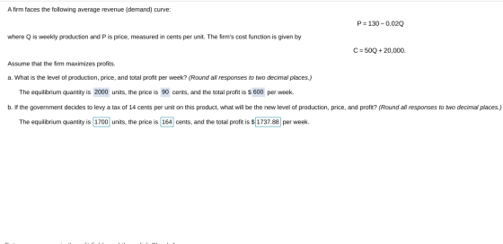 A firm faces the following average revenue (demand) curve: P = 130 - 0.02 where Q is weekly production and P is price, measur