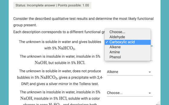 Status: Incomplete answer Points possible: 1.00 Consider the described qualitative test results and determine the most likely