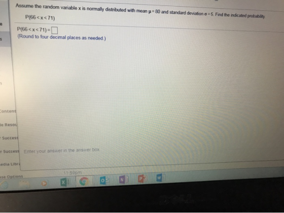 Assume the random variable x is normally distributed with mean p= 80 and standard deviation o=5. Find the indicated probabili