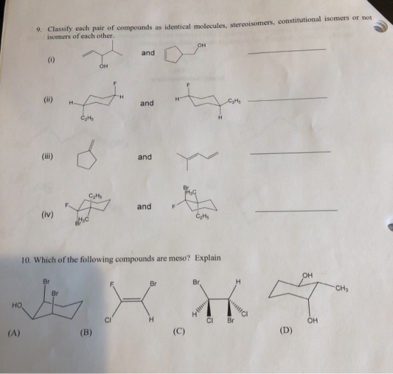 9. Classify each pair of compounds as identical molecules stereoisomers, constitutional isomers or not isomers of each other.