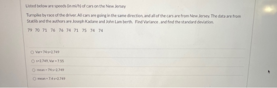 Listed below are speeds (in mi/h) of cars on the New Jersey Turnpike by race of the driver. All cars are going in the same di