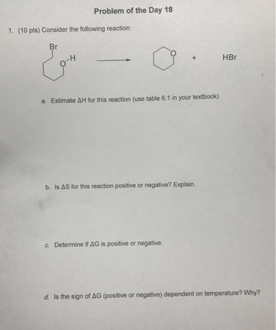 Problem of the Day 18 1. (10 pts) Consider the following reaction: TO + HBr a. Estimate AH for this reaction (use table 6.1 i