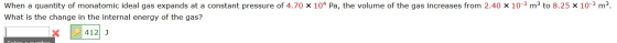 Image for When a quantity of monatomic ideal gas expands at a constant pressure of 4.70 X 10^4 Pa, the volume of the gas