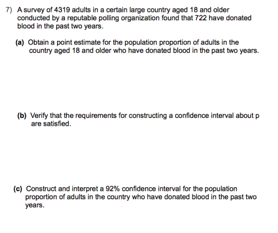 7) A survey of 4319 adults in a certain large country aged 18 and older conducted by a reputable polling organization found t