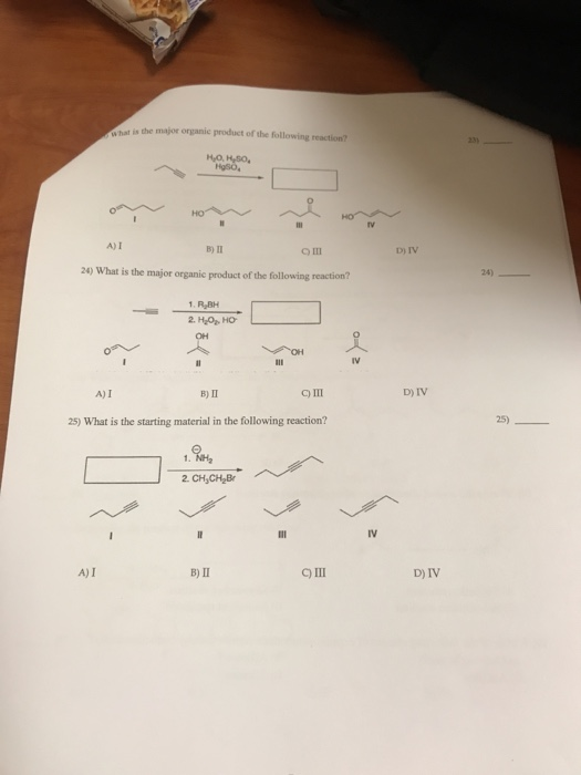 is the major organic product of the following reaction HOH,50 Haso, A) B) II Om DIV 24) What is the major organic product of