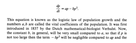 - ap-bp? This equation is known as the logistic law of population growth and the numbers a, b are called the vital coefficien