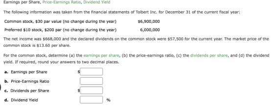 Earnings per Share, Price-Earnings Ratio, Dividend Yield The following information was taken from the financial statements of