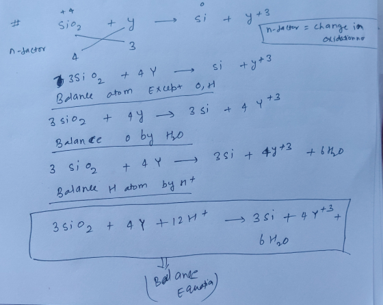 + 4 si + siog ty y + 3 n-factor = change in oxidation no n-factor a 83512 + 4 Y si + y +3 Balance atom Except os 3 sior t 44