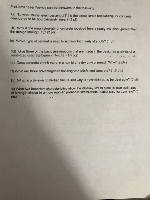 Problems 1a)-1) Provide concise answers to the following. 1a) To what stress level (percent off) is the stress strain relatio