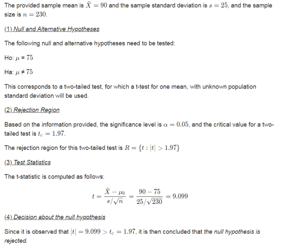 The provided sample mean is X = 90 and the sample standard deviation is s = 25, and the sample size is n = 230. (1) Null and