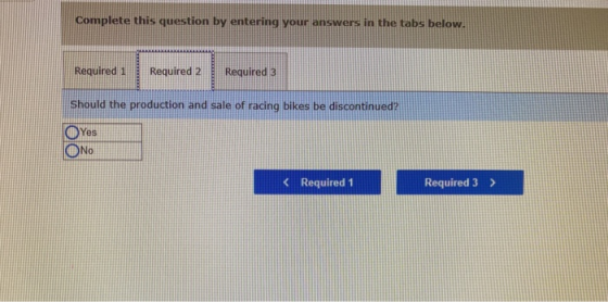 Complete this question by entering your answers in the tabs below. Required 1 Required 2 Required 3 Should the production and