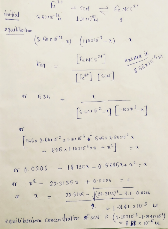 34 te 3.50x10-02 - initial initial + SCN 1.10X10 FONCS? o 2.0002 -02 equilibrium (3.60 x 10 09 ) (1-10410? -» 1 ] Answer is k