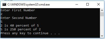 AWINDOWS system321cmd.exe Enter First Number Enter Second Number is 40 percent of 5 5 is 250 percent of 2 Press any key to co