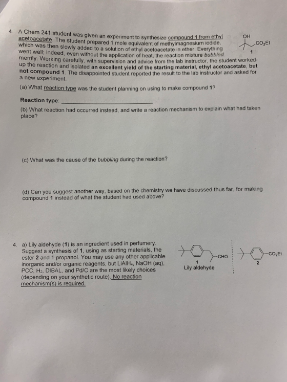co₂Et 4. A Chem 241 student was given an experiment to synthesize compoun OH acetoacetate. The student prepared 1 mole equiva