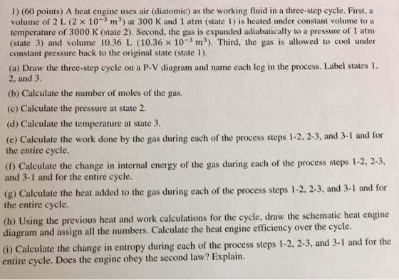 1) (60 points) A heat engine uses air (diatomic as
