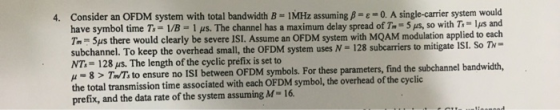 Consider an OFDM system with total bandwidth B = IMHz assuming B - -0. A single-carrier system would have symbol time T, -1/B