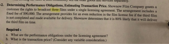 y un gouus and services separately. -2. Determining Performance Obligations, Estimating Transaction Price. Shownow Film Compa