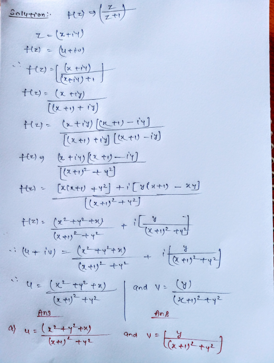 ZA Solution fel zti Z = (x+14) f(z) (utlu) f(2)= ( (atply) f(e) a (xtiy) f2) = ( xtiy) [(x +1) + iy) H2) = (xtiy) [ht) - i4]