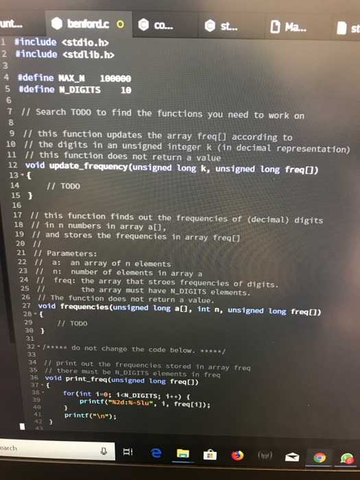 Co... st... Ma... st unt... benford.co 1 #include <stdio.h> 2 #include <stdlib.h> 4 #define MAX_N 10000e 5 #define N_DIGITS 1