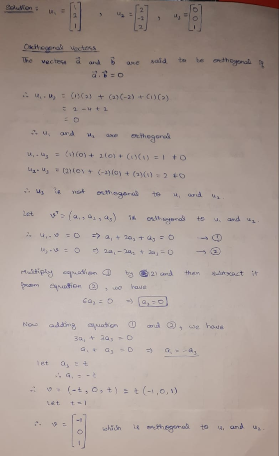 Solidion: u = 2 2 U2 = ug noo- Otthogonal Vectos The vectors å and a. To said to we be orthogonal if in u. U₂ = (1) (2) + (2)