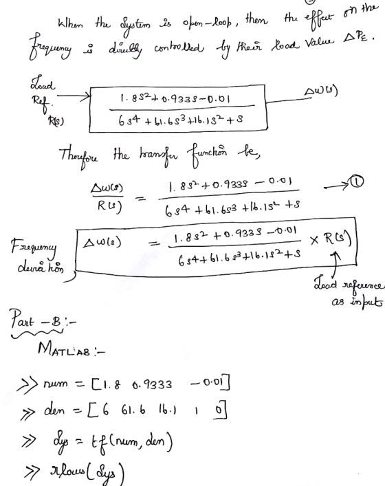 When the System is open-loop, then the effect on the frequeny s dretty controlled by their load Value APE . Loud Aww) KOY Ref