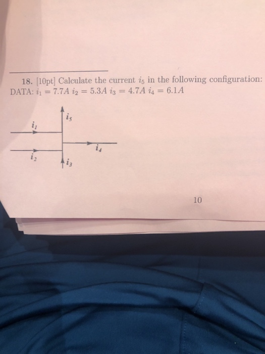 18. [10pt) Calculate the current i5 in the following configuration: DATA: i1-7.7A i2 5.3A із 4.7A 4 6.1A 10