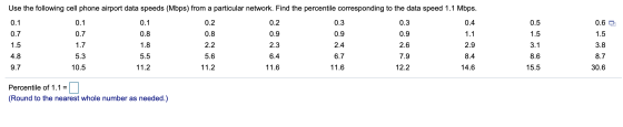 Use the following cell phone airport data speeds (Mbps) from a particular network. Find the percentile corresponding to the d