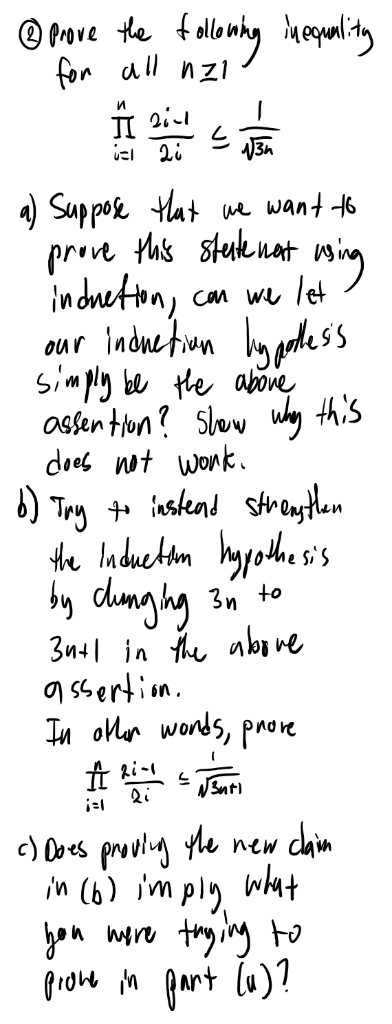 @ prove the following inequality for all nzi, a) Suppose Hat we want to prove this state nat using induction, can we let / ou