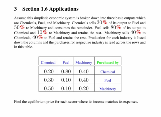 3 Section 1.6 Applications Assume this simplistic economic system is broken down into three basic outputs which are Chemicals