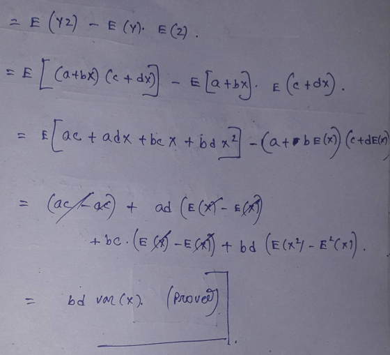 - E (72) - E(y). E (2) . = [(a+bx) (c + dx] - E[a+bx). E CC + 2x). [ac + adx + be * + bd x2 -Cato bec) (c+den = (acht a) + ad