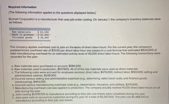 Required information [The following information applies to the questions displayed below.) Bunnell Corporation is a manufactu