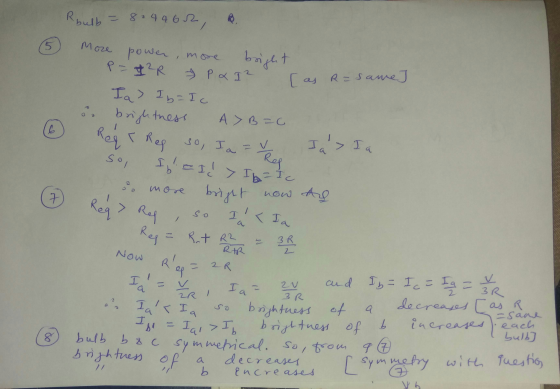 Rbulb = 8.4462, Q. (5) More power, more bright P = I2R P & I2 [as R = sam 25 - 10 or brightness A>B=0 Req r Reg so, I azu Ia>
