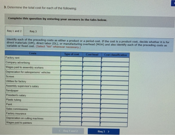 3. Determine the total cost for each of the following: Complete this question by entering your answers in the tabs below. Reg