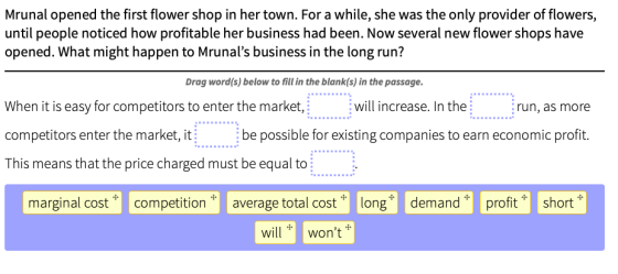 Mrunal opened the first flower shop in her town. For a while, she was the only provider of flowers, until people noticed how
