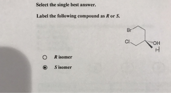 Label the following compound as R or S. R isomer