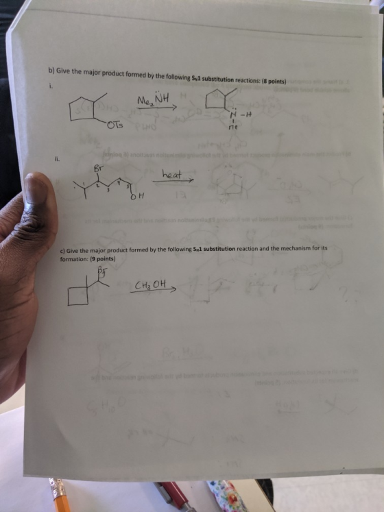 b) Give the major product formed by the following S1 substitution reactions: (8 points) Me NH H Da HO e heat OH c) Give the m