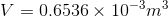V = 0.6536 \times 10^{-3} m^3