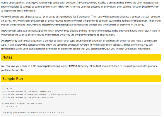 Heres an assignment thatll give you some practice with pointers. All you have to do is write a program that allows the user