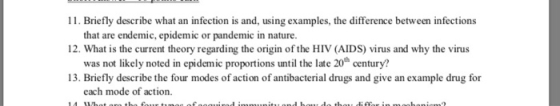 11. Briefly describe what an infection is and, using examples, the difference between infections 12. What is the current theo