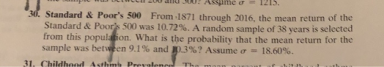 an Assume o 1213. 30. Standard & Poors 500 From 1871 through 2016, the mean return of the Standard & Poors 500 was 10.72%.