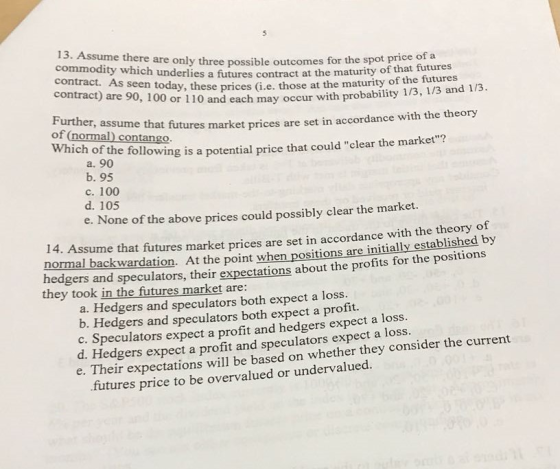13. Assume there are only three possible outcomes for the sp commodity which underlies a futures contract a contract. As seen