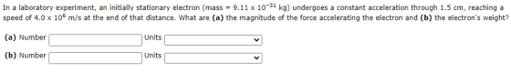 In a laboratory experiment, an initially stationary electron (mass = 9.11 x 10-31 kg) undergoes a constant acceleration throu