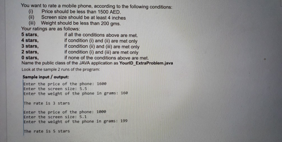 You want to rate a mobile phone, according to the following conditions: (0) Price should be less than 1500 AED. Screen size s
