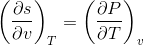 \left ( \frac{\partial s}{\partial v} \right )_{T}=\left ( \frac{\partial P}{\partial T} \right )_{v}